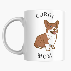 dog, corgi,mug,mom
